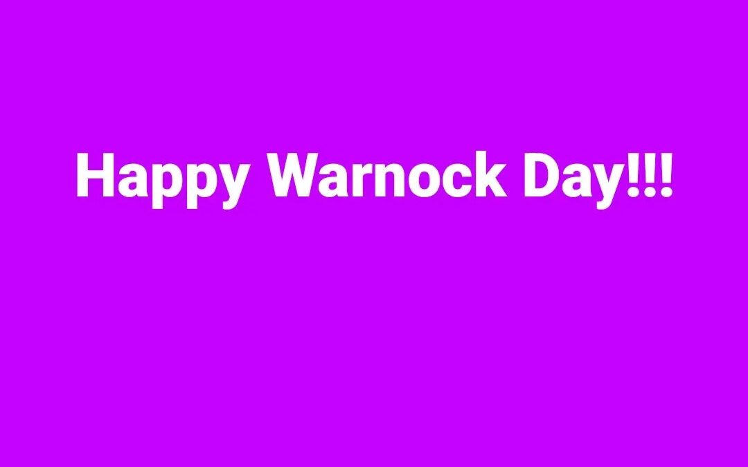 Happy Warnock Day!