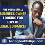 Are-you-a-small-business-owner-looking-for-expert-legal-guidance-from-Arrington-PhillipsLLP.jpg