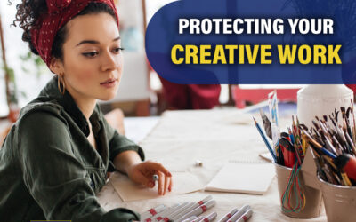 The Importance of Protecting Your Creative Works