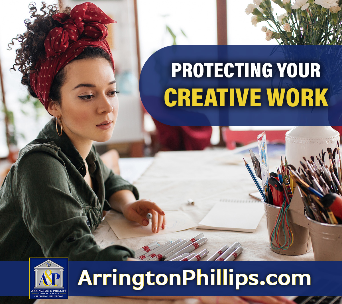 The-Importance-of-Protecting-Your-Creative-Works-from-Arrington-PhillipsLLP.jpg